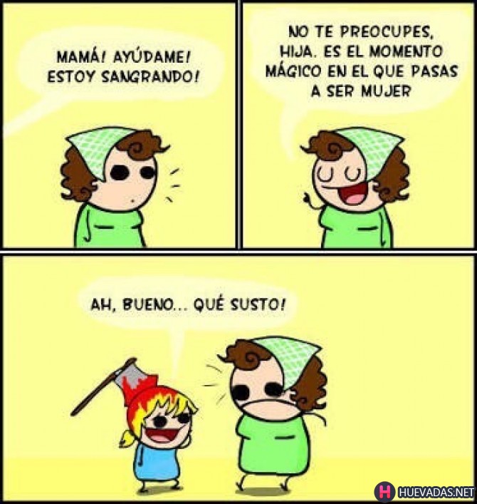 Mamá, ayudame estoy sangrando