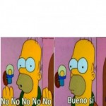 Create Plantilla - Homero - No No No Bueno Si Meme