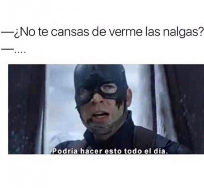 Cuando es nalgona y no podes dejar de verla :v